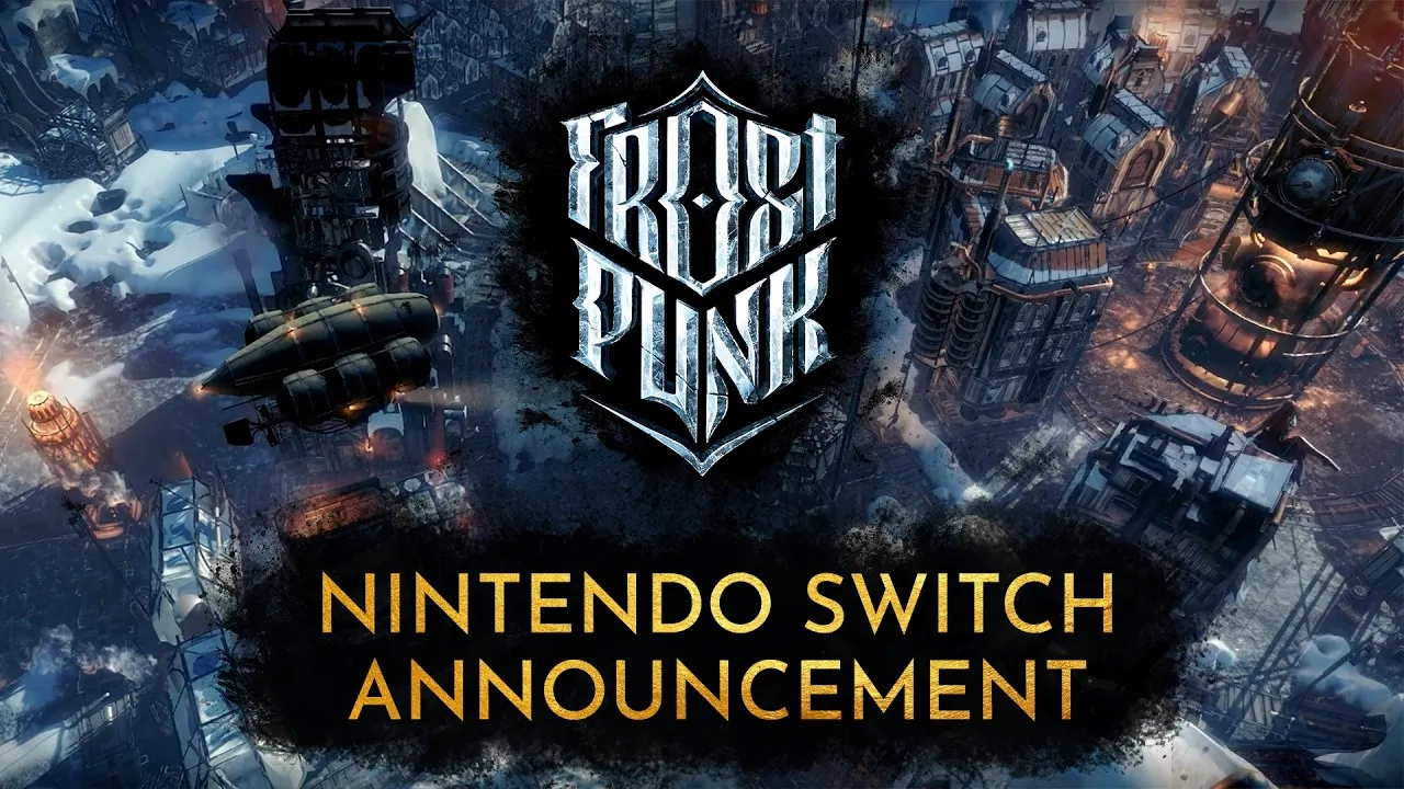 Трейлер Frostpunk для Nintendo Switch с датой выхода